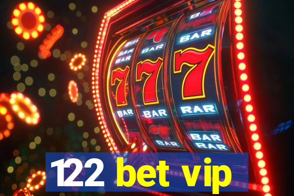 122 bet vip